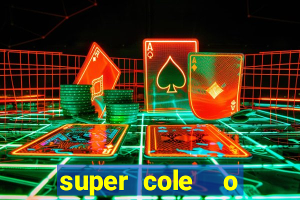 super cole  o 7784 jogos para pc download